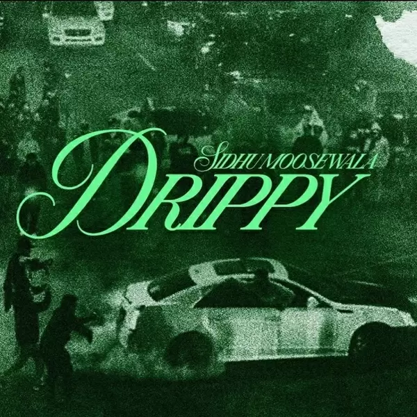 Drippy - Single Song by Sidhu Moose Wala - Mr-Punjab