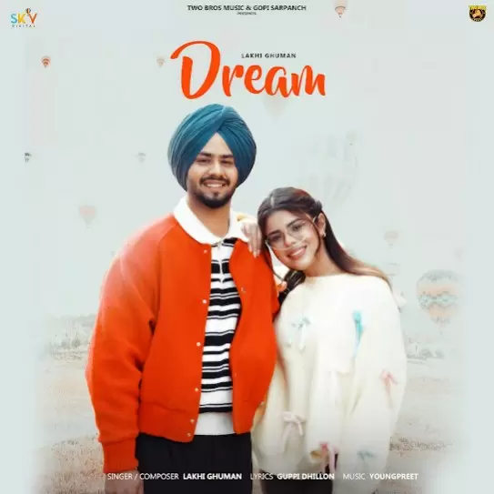Dream - Single Song by Lakhi Ghuman - Mr-Punjab