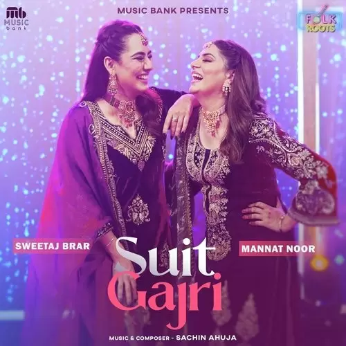 Suit Gajri - Single Song by Mannat Noor - Mr-Punjab