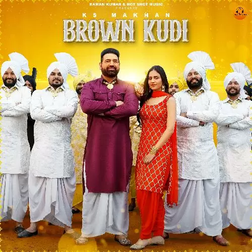 Brown Kudi - Single Song by Ks Makhan - Mr-Punjab