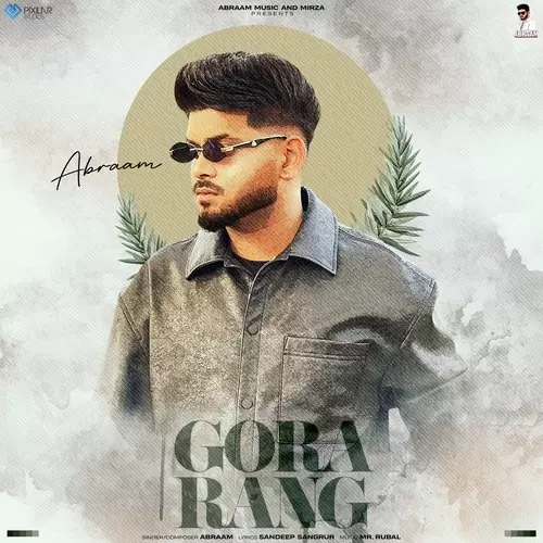 Gora Rang Abraam Mp3 Download Song - Mr-Punjab