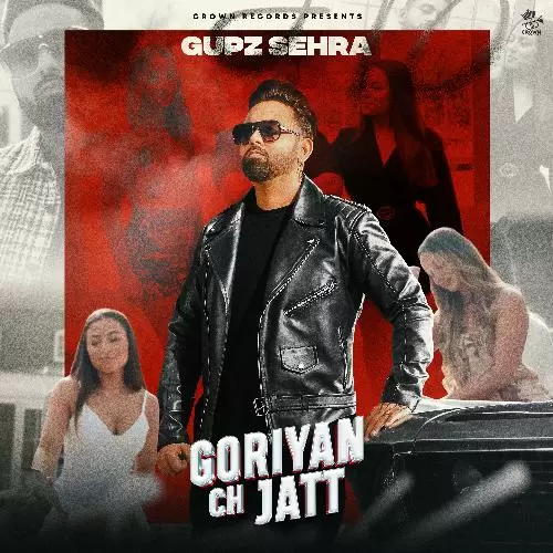 Goriyan Ch Jatt - Single Song by Gupz Sehra - Mr-Punjab