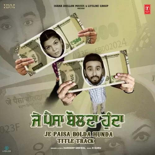 Je Paisa Bolda Hunda Title Track - Single Song by Hardeep Grewal - Mr-Punjab
