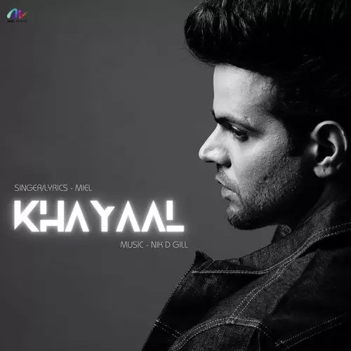 Khayaal - Single Song by Miel - Mr-Punjab