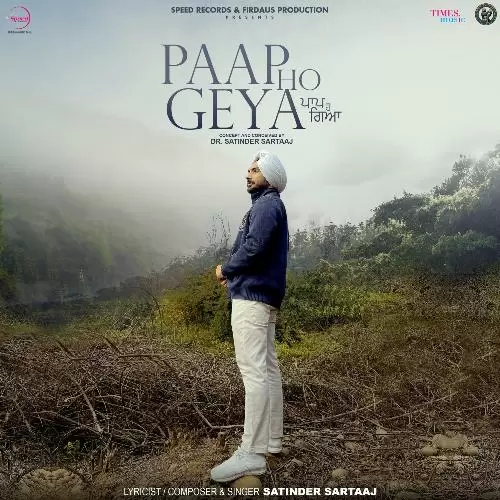 Paap Ho Geya - Single Song by Satinder Sartaaj - Mr-Punjab