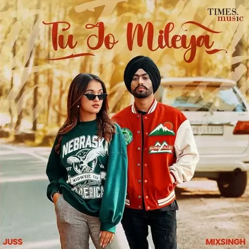 Tu Jo Mileya - Single Song by Juss - Mr-Punjab