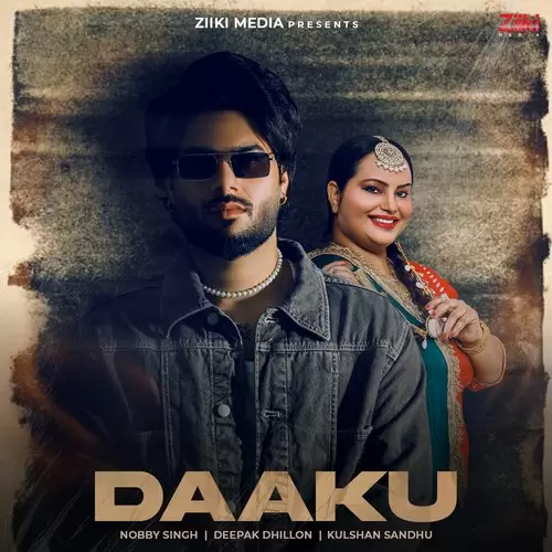 Daaku - Single Song by Nobby Singh - Mr-Punjab
