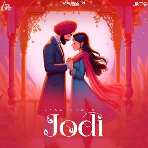 Jodi - Single Song by Ekam Chanoli - Mr-Punjab