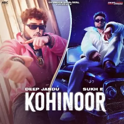 Kohinoor - Single Song by Deep Jandu - Mr-Punjab
