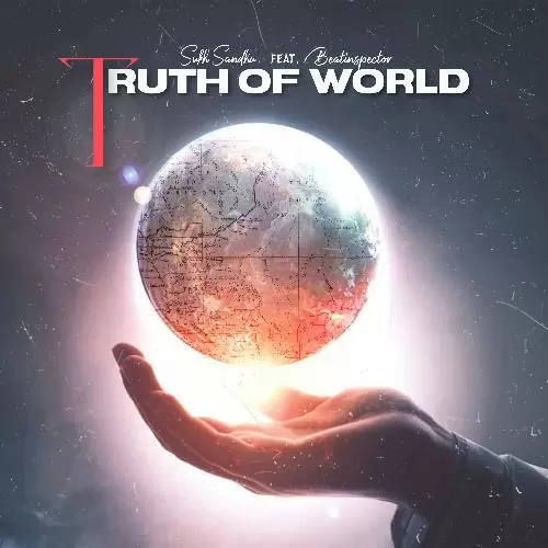 Truth Of World - Single Song by Sukh Sandhu - Mr-Punjab