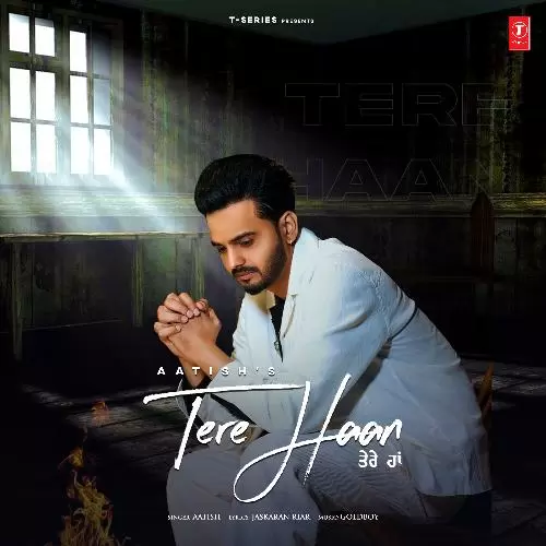 Tere Haan - Single Song by Aatish - Mr-Punjab