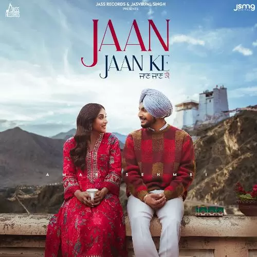 Jaan Jaan Ke - Single Song by Amar Sehmbi - Mr-Punjab