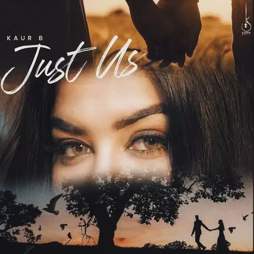 Just Us - Single Song by Kaur B - Mr-Punjab