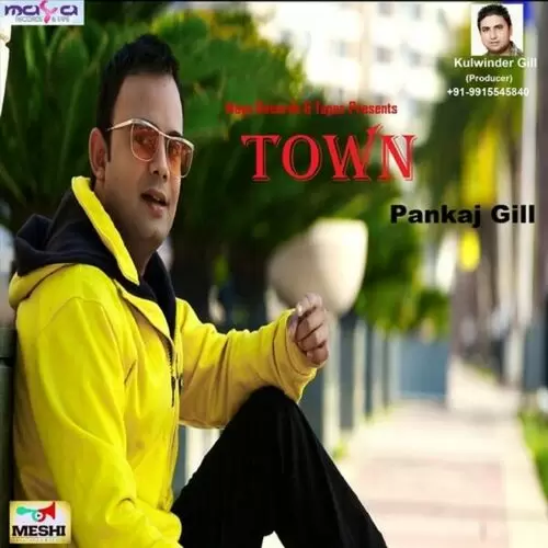 Town Pankaj Gill Mp3 Download Song - Mr-Punjab