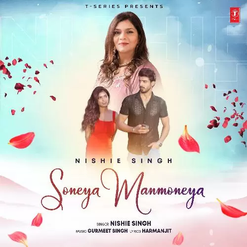 Soneya Manmoneya Nishie Singh Mp3 Download Song - Mr-Punjab