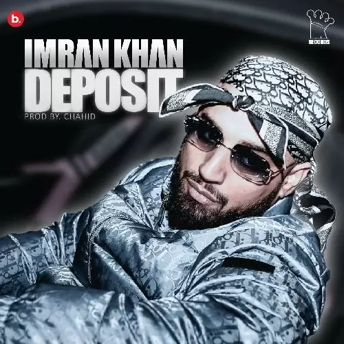 Deposit Imran Khan Mp3 Download Song - Mr-Punjab