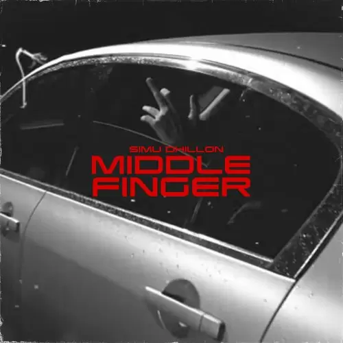 Middle Finger Simu Dhillon Mp3 Download Song - Mr-Punjab