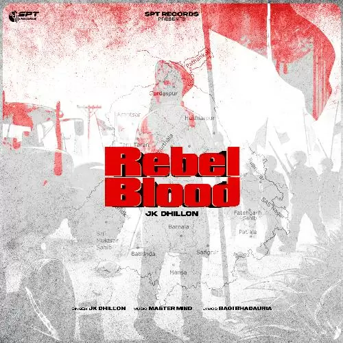 Rebel Blood Jk Dhillon Mp3 Download Song - Mr-Punjab