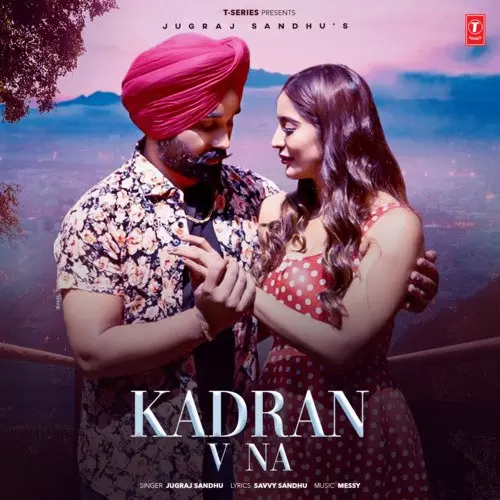 Kadran V Na Jugraj Sandhu Mp3 Download Song - Mr-Punjab
