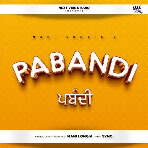 Pabandi - Single Song by Mani Longia - Mr-Punjab