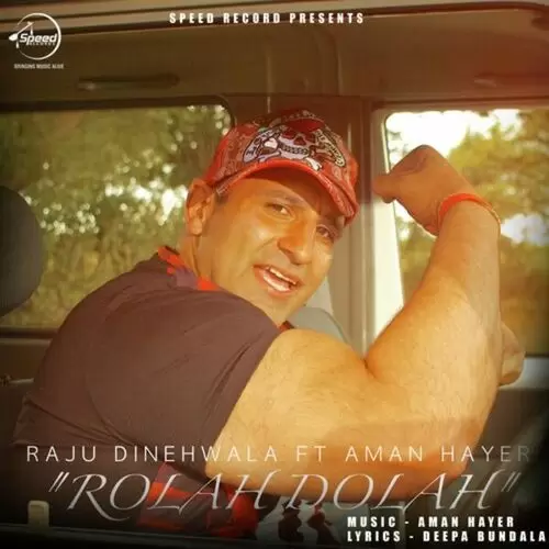 Rolah Dolah Raju Dinehwala Mp3 Download Song - Mr-Punjab