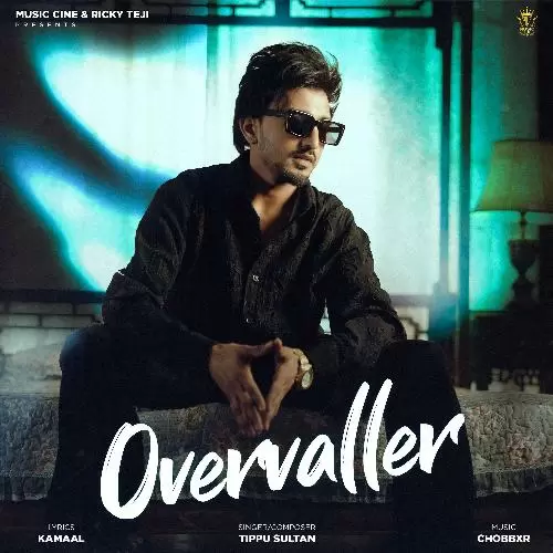 Overvaller - Single Song by Tippu Sultan - Mr-Punjab