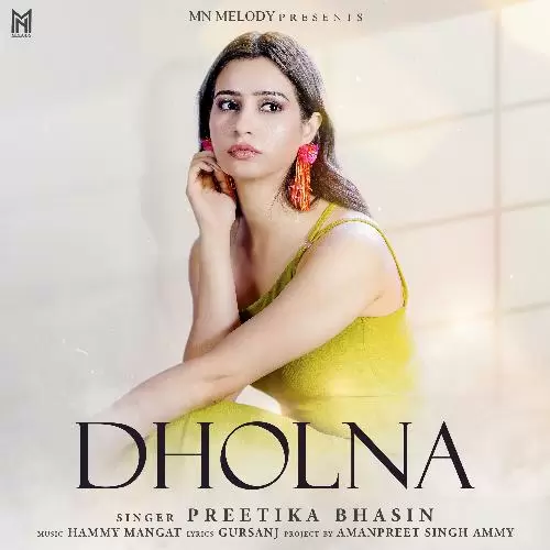 Dholna Preetika Bhasin Mp3 Download Song - Mr-Punjab