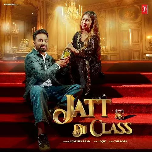 Jatt Di Class - Single Song by Sandeep Brar - Mr-Punjab