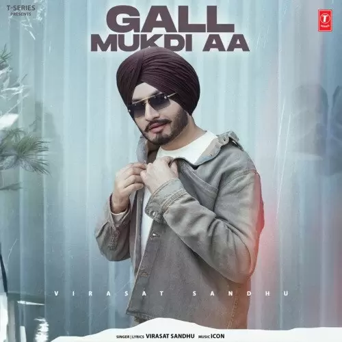 Gall Mukdi Aa - Single Song by Virasat Sandhu - Mr-Punjab