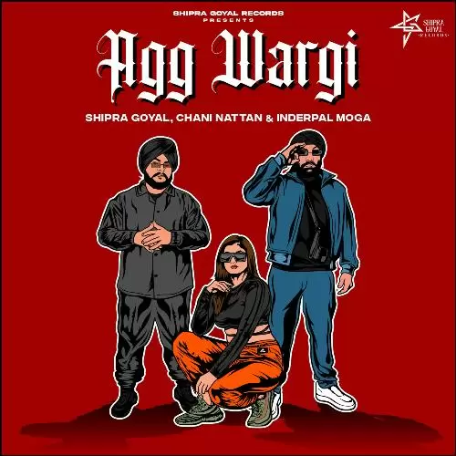 Agg Wargi Shipra Goyal Mp3 Download Song - Mr-Punjab