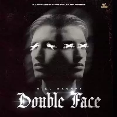 Double Face Gill Raunta Mp3 Download Song - Mr-Punjab