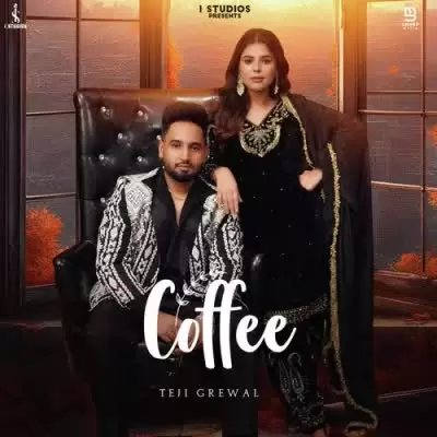 Coffee Teji Grewal Mp3 Download Song - Mr-Punjab