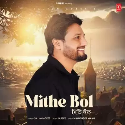 Mithe Bol Sajjan Adeeb Mp3 Download Song - Mr-Punjab