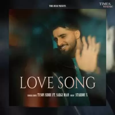Love Song Tyson Sidhu Mp3 Download Song - Mr-Punjab