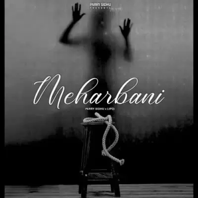 Meharbani Parry Sidhu Mp3 Download Song - Mr-Punjab