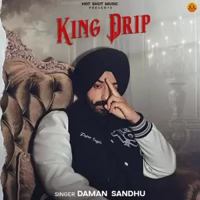 King Drip Daman Sandhu Mp3 Download Song - Mr-Punjab