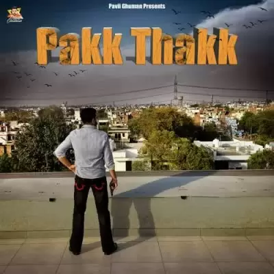 Pakk Thakk Pavii Ghuman Mp3 Download Song - Mr-Punjab