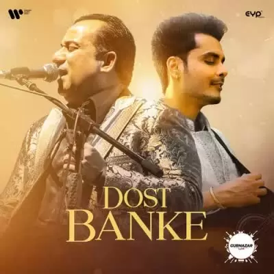 Dost Banke Gurnazar Mp3 Download Song - Mr-Punjab