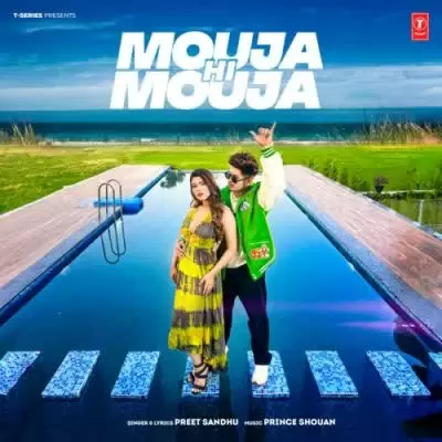Mouja Hi Mouja Preet Sandhu Mp3 Download Song - Mr-Punjab