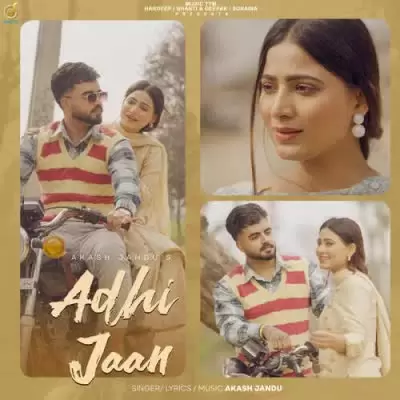 Adhi Jaan Akash Jandu Mp3 Download Song - Mr-Punjab