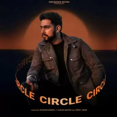Circle Kulshan Sandhu Mp3 Download Song - Mr-Punjab