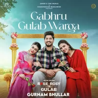 Gabru Gulab Warga Gurnam Bhullar Mp3 Download Song - Mr-Punjab