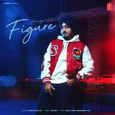 Figure Manavgeet Gill Mp3 Download Song - Mr-Punjab