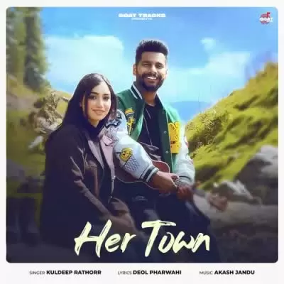 Her Town Kuldeep Rathorr Mp3 Download Song - Mr-Punjab