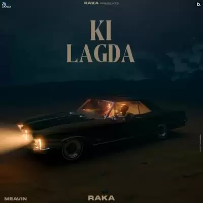 Ki Lagda Raka Mp3 Download Song - Mr-Punjab