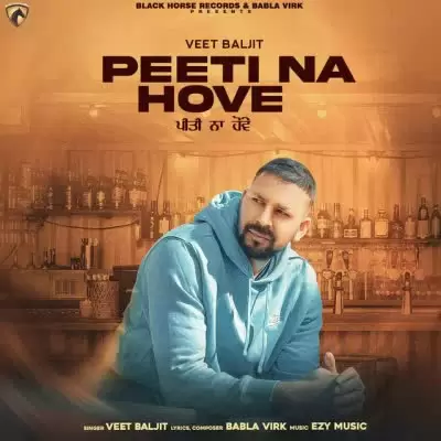 Peeti Na Hove Veet Baljit Mp3 Download Song - Mr-Punjab