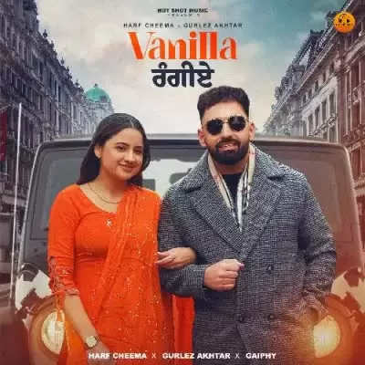 Vanilla Rangiye Harf Cheema Mp3 Download Song - Mr-Punjab
