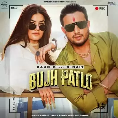 Bujh Patlo Kaur B Mp3 Download Song - Mr-Punjab