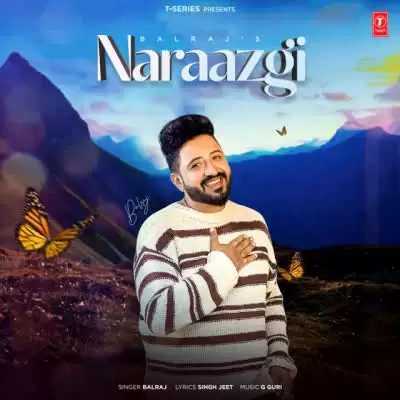 Naraazgi Balraj Mp3 Download Song - Mr-Punjab