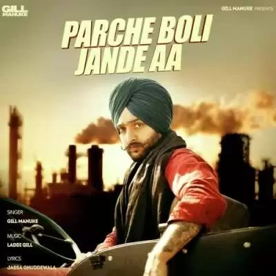 Parche Boli Jande Aa Gill Manuke Mp3 Download Song - Mr-Punjab